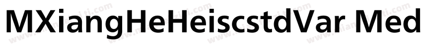 MXiangHeHeiscstdVar Medium字体转换